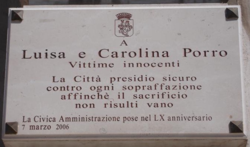 Luisa e Carolina Porro - Vittime innocenti - La città presidio sicuro contro ogni sopraffazione affinche il sacrificio non risulti vano - La civica amministrazione pose nel LX annivesario 7 marzo 2006